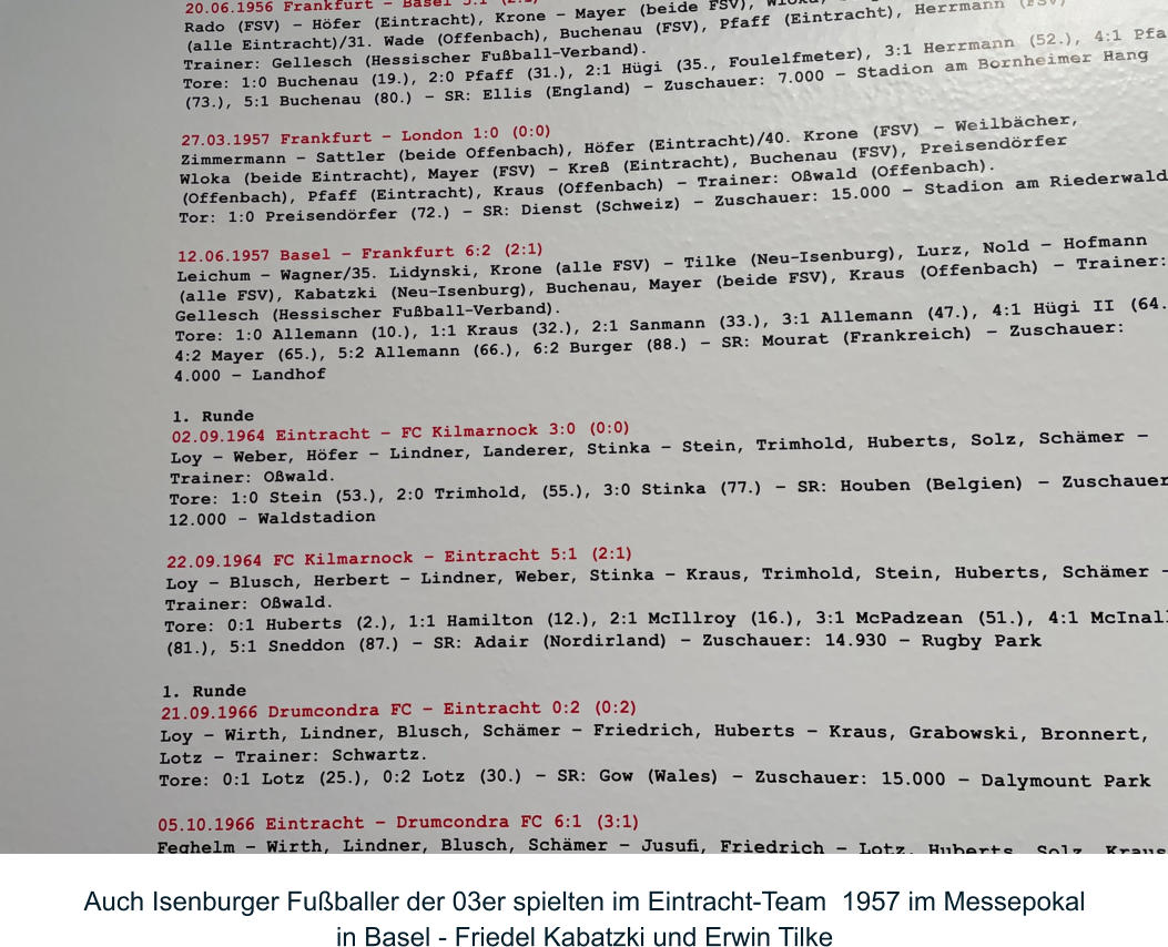 Auch Isenburger Fußballer der 03er spielten im Eintracht-Team  1957 im Messepokal  in Basel - Friedel Kabatzki und Erwin Tilke