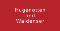 Hugenotten und Waldenser