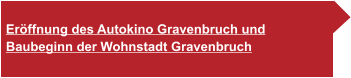 Eröffnung des Autokino Gravenbruch und  Baubeginn der Wohnstadt Gravenbruch