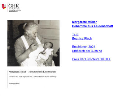 Margarete Müller Hebamme aus Leidenschaft  Text: Beatrice Ploch  Erschienen 2024 Erhältlich bei Buch 78  Preis der Broschüre 10,00 €