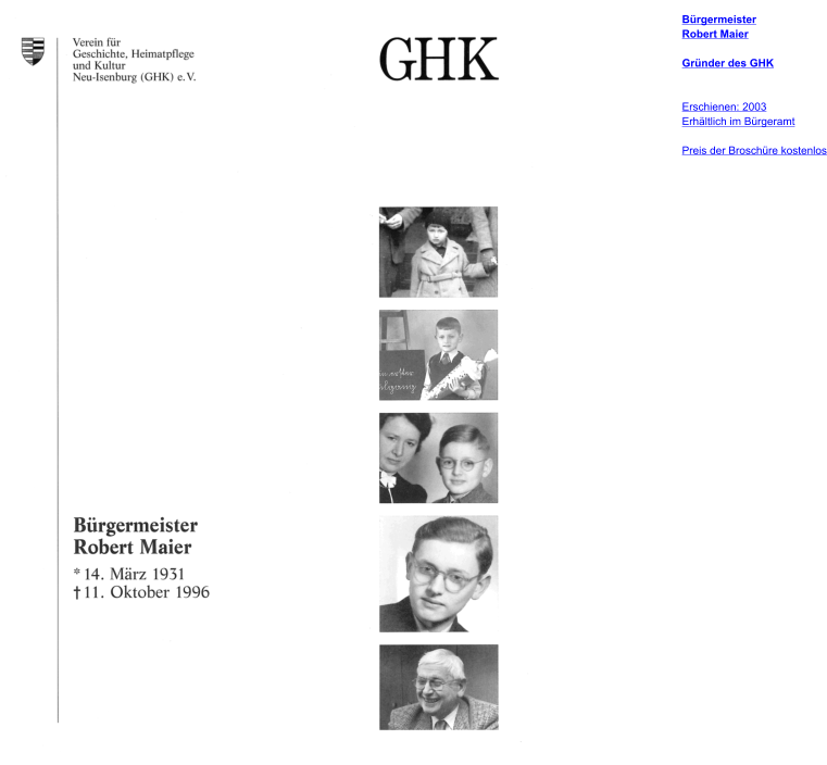 Bürgermeister Robert Maier  Gründer des GHK   Erschienen: 2003 Erhältlich im Bürgeramt  Preis der Broschüre kostenlos